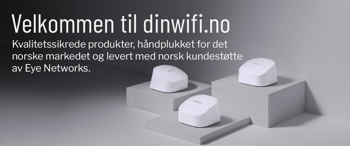 Velkommen til dinwifi.no: Kvalitetssikrede produkter, håndplukket for det norske markedet og levert med norsk kundestøtte av Eye Networks.